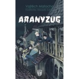 Aranyzug - Vojtěch Matocha