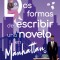 DOS Formas de Escribir Una Novela En Manhattan