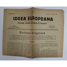 IDEEA EUROPEANA - SOCIALA , CRITICA , ARTISTICA si LITERARA , ZIAR , ANUL III , NR. 92 , DUMINICA , 7-14 MAI , 1922