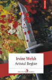 Artistul Begbie - Paperback brosat - Irvine Welsh - Polirom