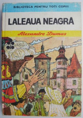 Laleaua neagra &amp;ndash; Alexandre Dumas foto