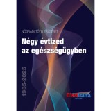 N&eacute;gy &eacute;vtized az eg&eacute;szs&eacute;g&uuml;gyben 1985-1989 - N&oacute;gr&aacute;di T&oacute;th Erzs&eacute;bet
