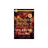 The Brutal Telling: A Chief Inspector Gamache Novel
