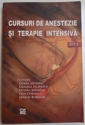CURSURI DE ANESTEZIE SI TERAPIE INTENSIVA de DOREL SANDESC..SERBAN BUBENEK , 2011 foto
