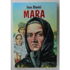 MARA de IOAN SLAVICI , 2010, COPERTA ORIGINALA BROSATA