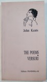 THE POEMS / VERSURI de JOHN KEATS , EDITIE BILINGVA ROMANA - ENGLEZA , 2000