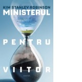 Ministerul pentru viitor - Kim Stanley Robinson, Emil Sirbulescu