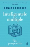 Inteligentele multiple. Noi perspective - Howard Gardner