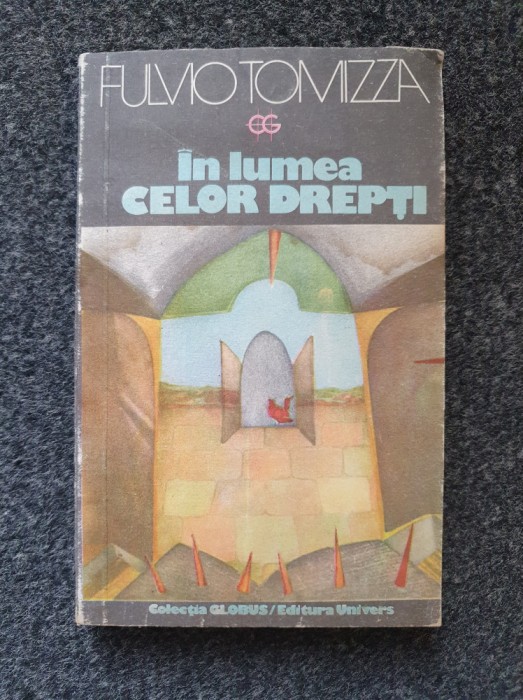 IN LUMEA CELOR DREPTI - Fulvio Tomizza