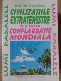 CIVILIZATIILE EXTRATERESTRE SI A TREIA CONFLAGRATIE MONDIALA-CRISTIAN NEGUREANU-334998
