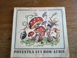 Povestea lui Bob-Auriu - Tudor George, 1989, stare buna / R6P3F