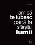 Am sa te iubesc pana la sfarsitul lumii | Marius Tuca, ART