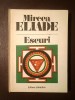 Mircea Eliade - Eseuri (Mitul eternei re&icirc;ntoarceri. Mituri, vise și mistere) (1991)