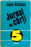 JURNAL DE CARTI 5 de ROMUL MUNTEANU, 1994