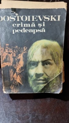 CRIMA SI PEDEAPSA -- DOSTOIEVSKI foto