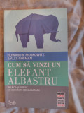 Cum sa vinzi un elefant albastru-Howard R.Moskowitz&amp;Alex Gofman