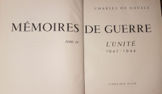 CHARLES DE GAULLE - MEMOIRES DE GUERRE L&amp;#039;UNITE 1942-1944 - TOME II {1966} foto