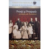PRINTII SI PRINTESELE PIERDUTE ALE ROMANIEI-DAN-SILVIU BOERESCU-236809