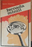 ISCOADA MINTII - VALENTIN RADULESCU - EDITURA MILITARA