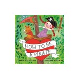 How to Be a Pirate