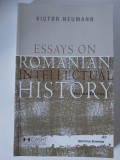 Essays on Romanian Intellectual History - Victor Neumann, Institutul European