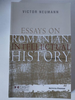 Essays on Romanian Intellectual History - Victor Neumann, Institutul European foto