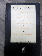 ALBERT CAMUS-Teatru- Caligula , Neintelegerea , Starea de asediu , Cei drepti , Rascoala in Asturii foto