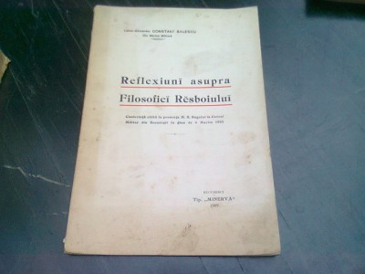 REFLEXIUNI ASUPRA FILOSOFIEI RAZBOIULUI - CONSTANT BALESCU foto