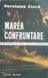 Marea Confruntare (Noaptea cea mai lunga) - Haralamb Zinca, Editura Militara 1987, Carte Politista, 332 pagini