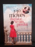 După ce te-am pierdut - Jojo Moyes