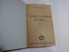 VENEA O MOARA PE SIRET... (roman) - MIHAIL Sadoveanu - editura Cartea Romaneasca Bucuresti