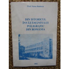 DIN ISTORICUL INVATAMANTULUI POLIGRAFIC DIN ROMANIA - VICTOR BUDESCU