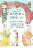 Așa-zisa răpire a prințului Oleomargarină - Paperback brosat - Mark Twain, Philip C. Stead - Pandora M