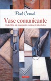 Vase comunicante | Paul Cernat