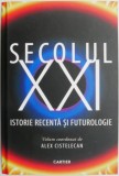 Secolul XXI: Istorie Recentă și Futurologie - Carte de Istorie