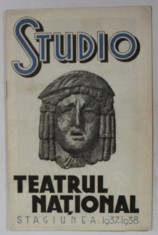 STUDIO , TEATRUL NATIONAL BUCURESTI , CAIET - PROGRAM , STAGIUNEA , 1937 -1938