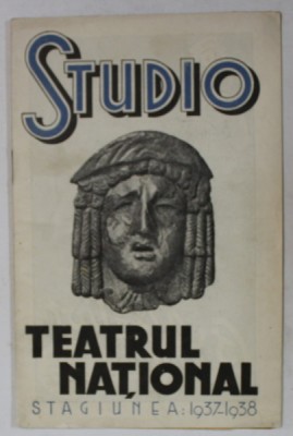 STUDIO , TEATRUL NATIONAL BUCURESTI , CAIET - PROGRAM , STAGIUNEA , 1937 -1938 foto