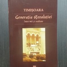 TIMISOARA - GENERATIA REVOLUTIEI INTRE MIT SI REALITATE - ADRIAN KALI