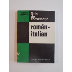 GHID DE CONVERSATIE ROMAN-ITALIAN de ADRIANA LAZARESCU 1974