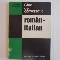 GHID DE CONVERSATIE ROMAN-ITALIAN de ADRIANA LAZARESCU 1974