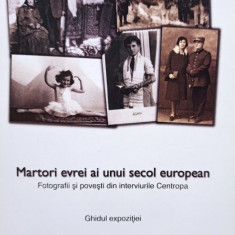 Martori evrei ai unui secol european (2007)