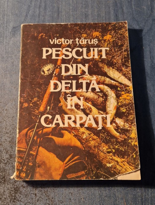 Pescuit din Delta in Carpati Victor Tarus