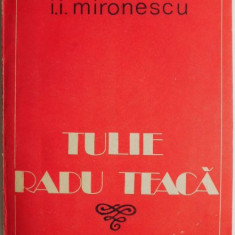 Tulie Radu Teaca – I. I. Mironescu