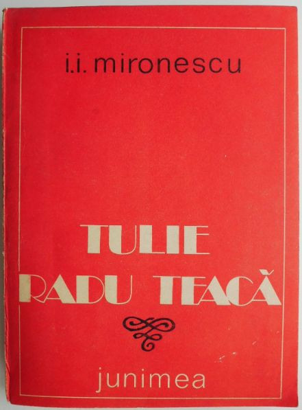 Tulie Radu Teaca &ndash; I. I. Mironescu