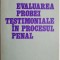 Evaluarea probei testimoniale in procesul penal &ndash; Aurel Ciopraga