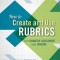 How to Create and Use Rubrics for Formative Assessment and Grading