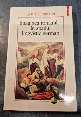 Imaginea romanilor in spatiul lingvistic german Klaus Heitmann foto