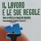 Il Lavoro E Le Sue Regole - 2003 - Walter Passerrini (AF203)