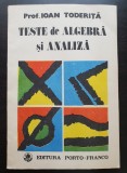 Teste de algebră și analiză - Ioan Toderiță