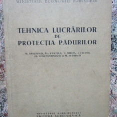 Tehnica lucrarilor de protectia padurilor - Mircea Arsenescu, 1960